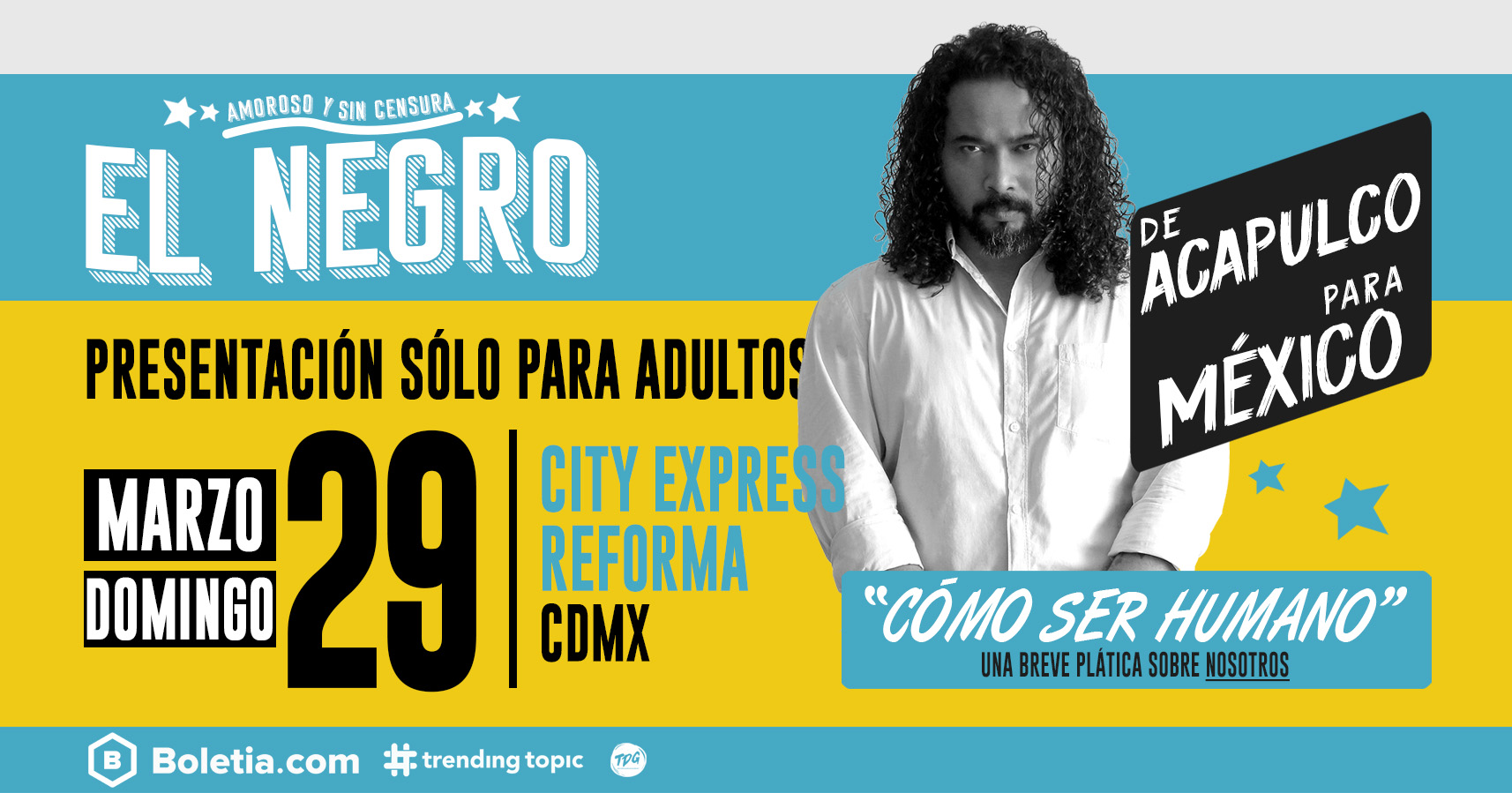 Compra Boletos Para El Negro M G Y Presentaci n C mo Ser Humano En 