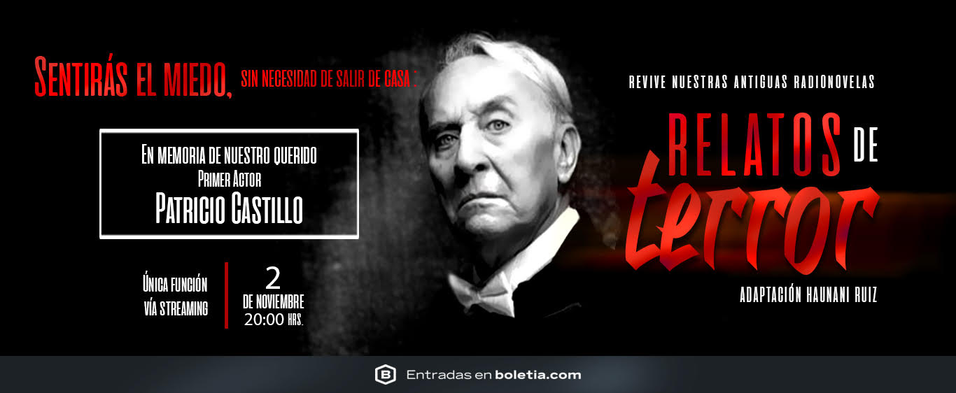 Compra Boletos Para Relatos De Terror En Memoria De Patricio Castillo 