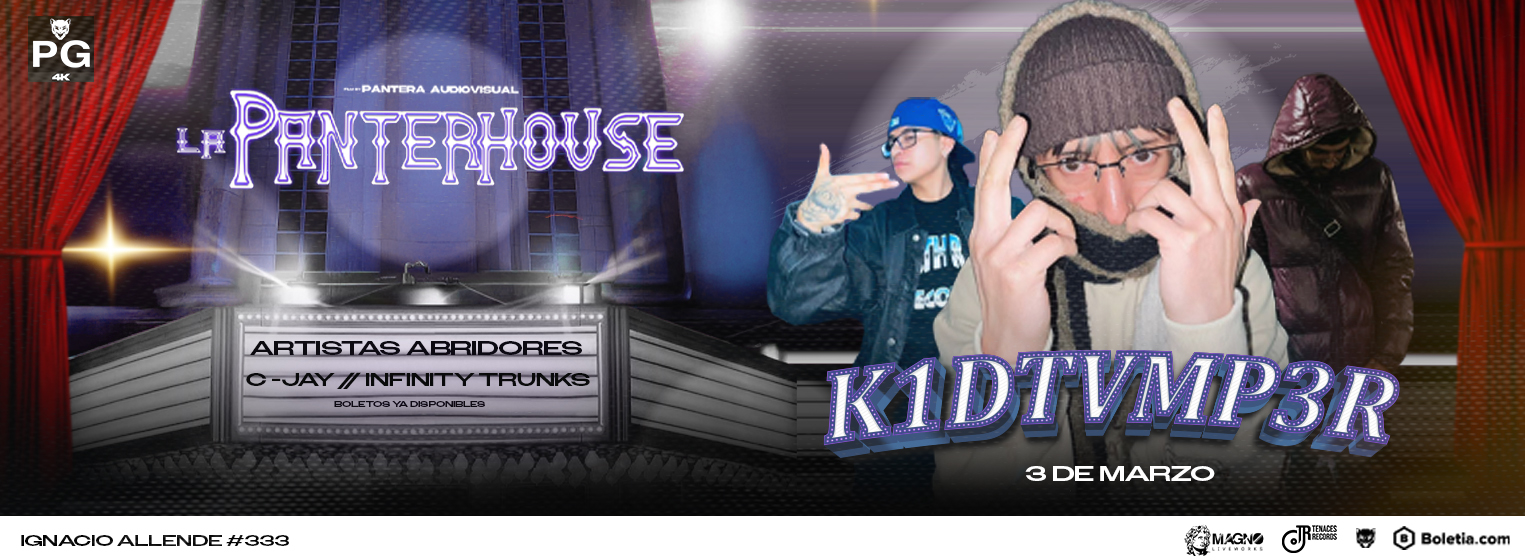 LA PANTERHOUSE MX: K1DTVMP3R (C-JAY // INFINITY TRUNKS 