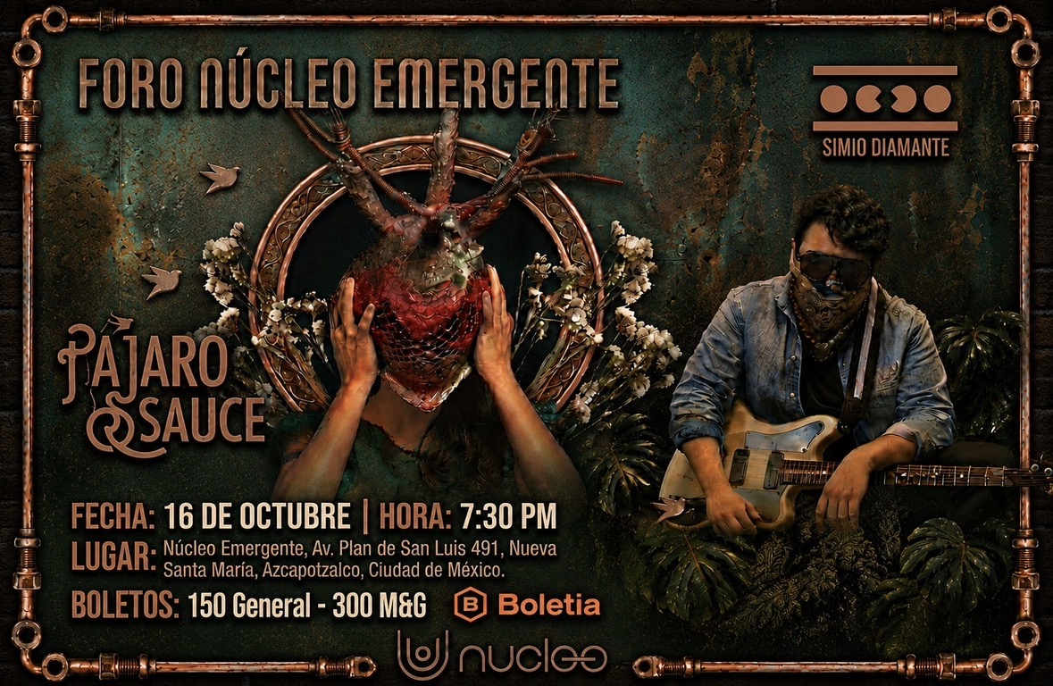 NÚCLEO // PÁJARO SAUCE & SIMIO DIAMANTE