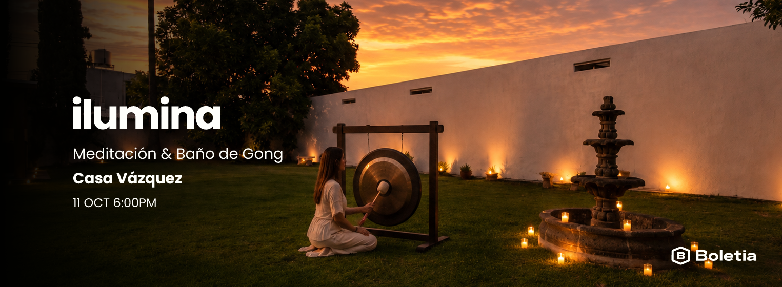 Ilumina: Meditación & Baño de Gong 11 OCT