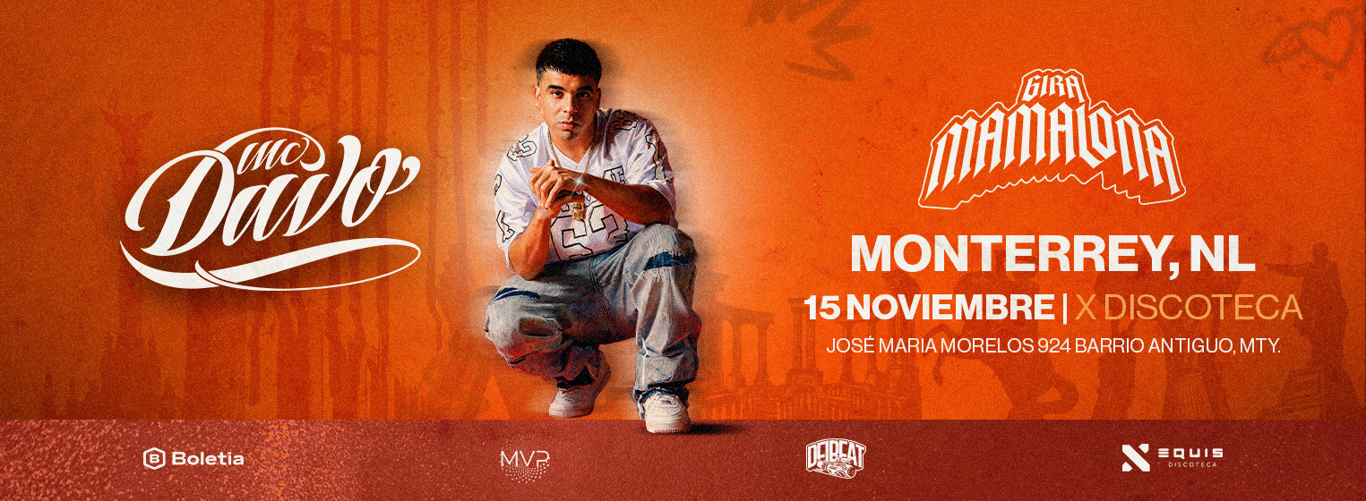 Flyer de MC DAVO en Monterrey "Gira Mamalona"
