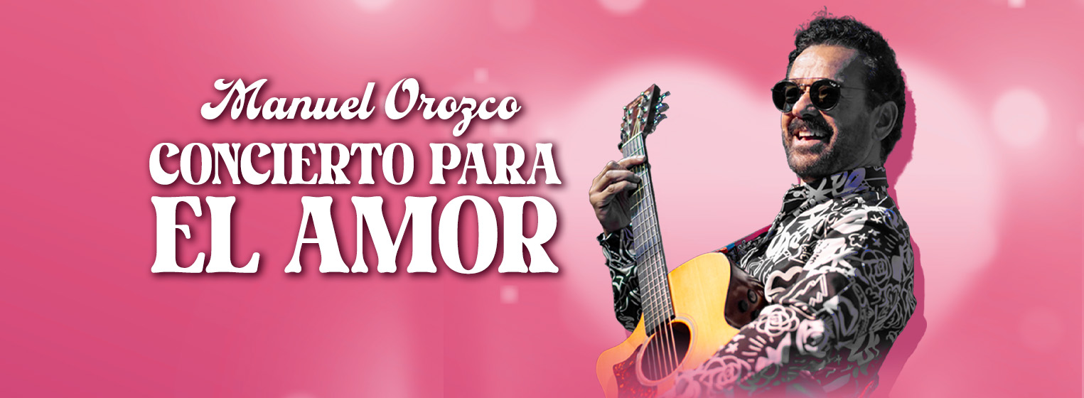 Flyer de MANUEL OROZCO | Concierto para el Amor