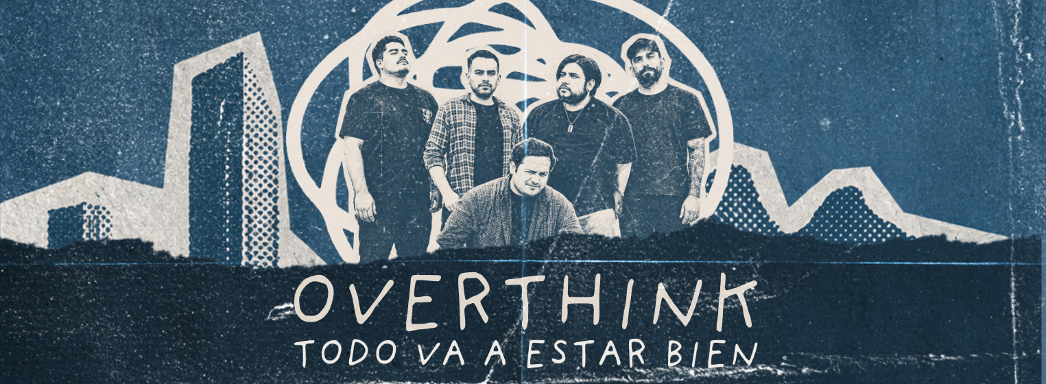 Flyer de OVERTHINK - TODO VA A ESTAR BIEN