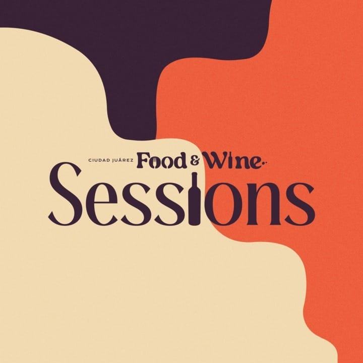 Compra boletos para Cd. Juárez Food & Wine Sessions Boletia